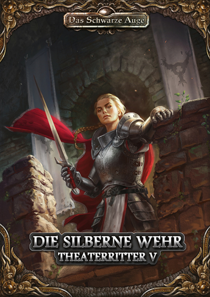 Die Silberne Wehr – Theaterritter #5